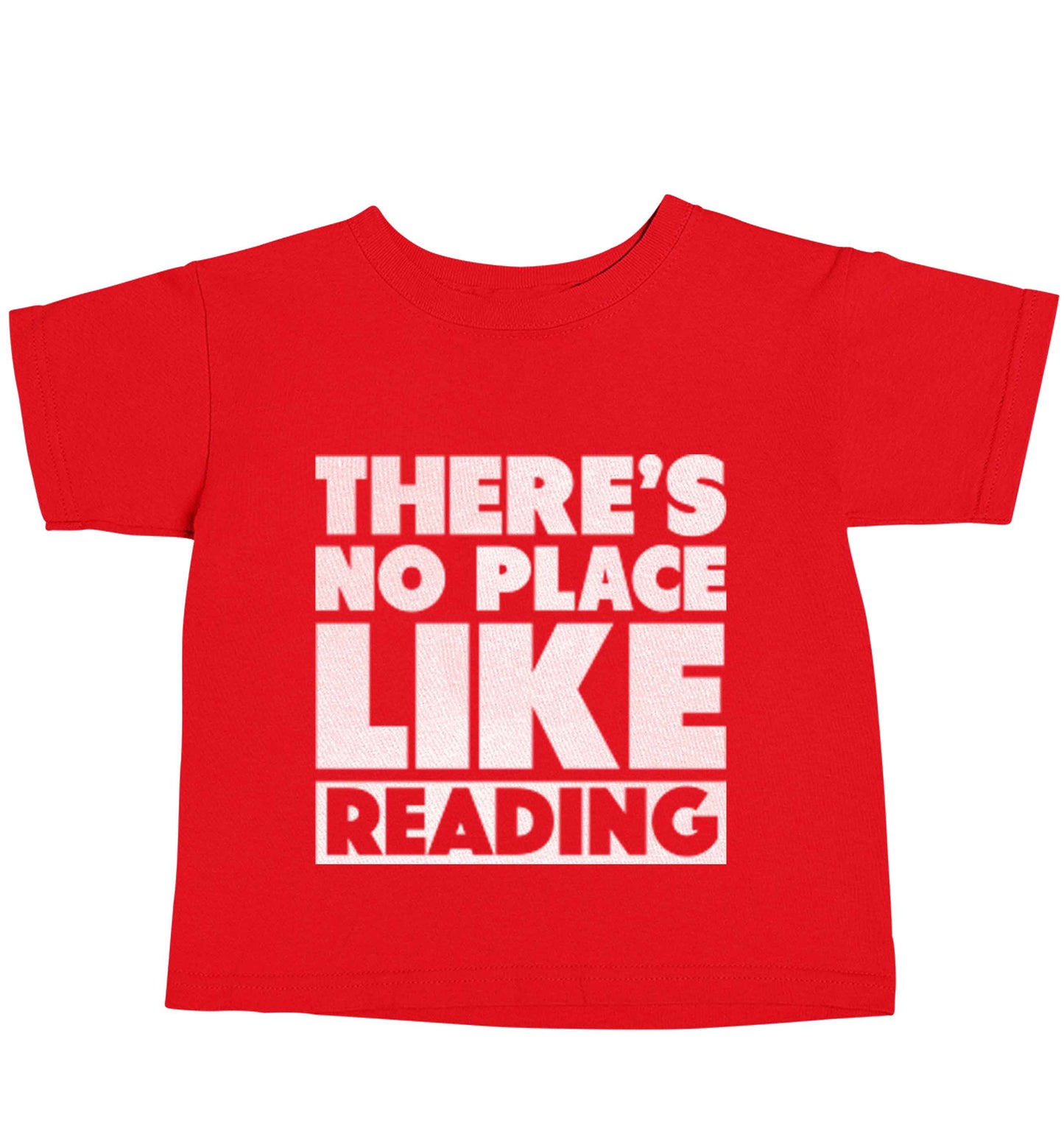 There's no place like Readingred baby toddler Tshirt 2 Years