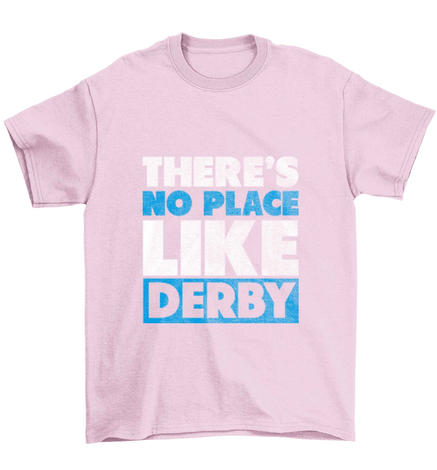 There's no place like Derby Children's light pink Tshirt 12-13 Years