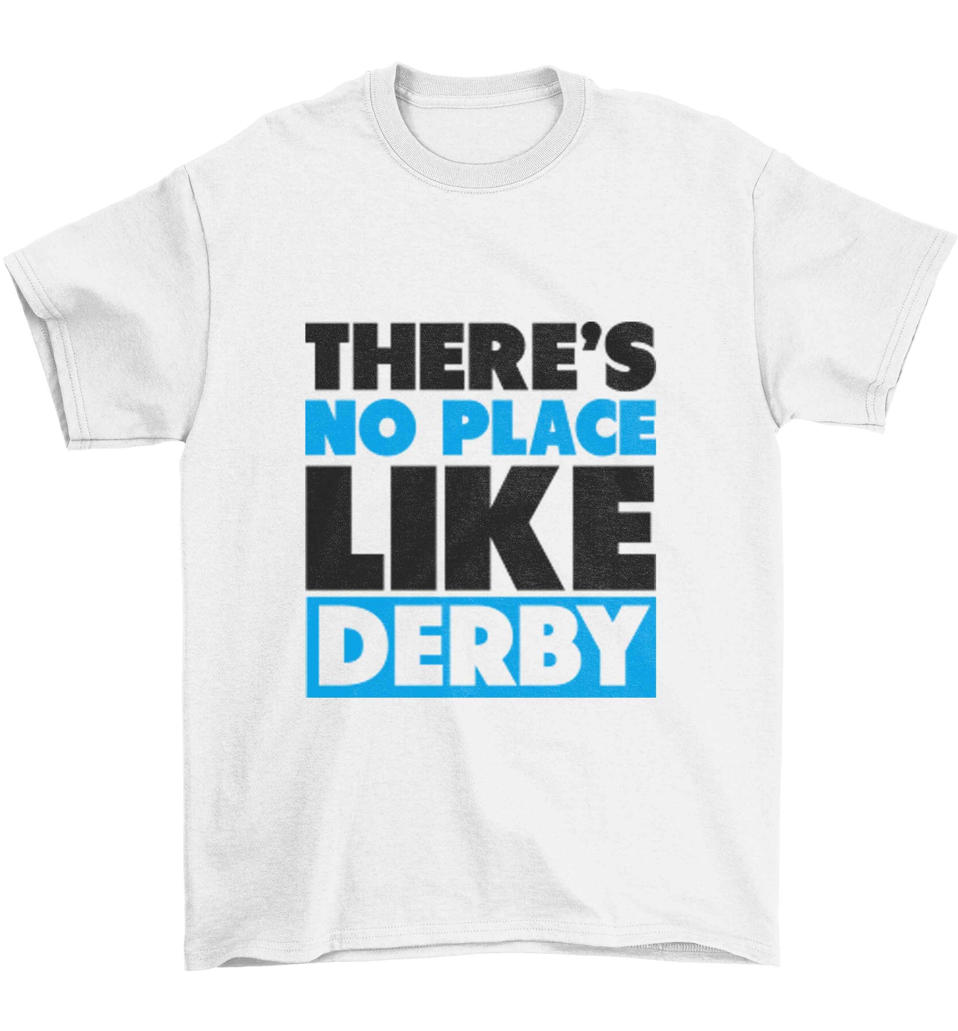 There's no place like Derby Children's white Tshirt 12-13 Years