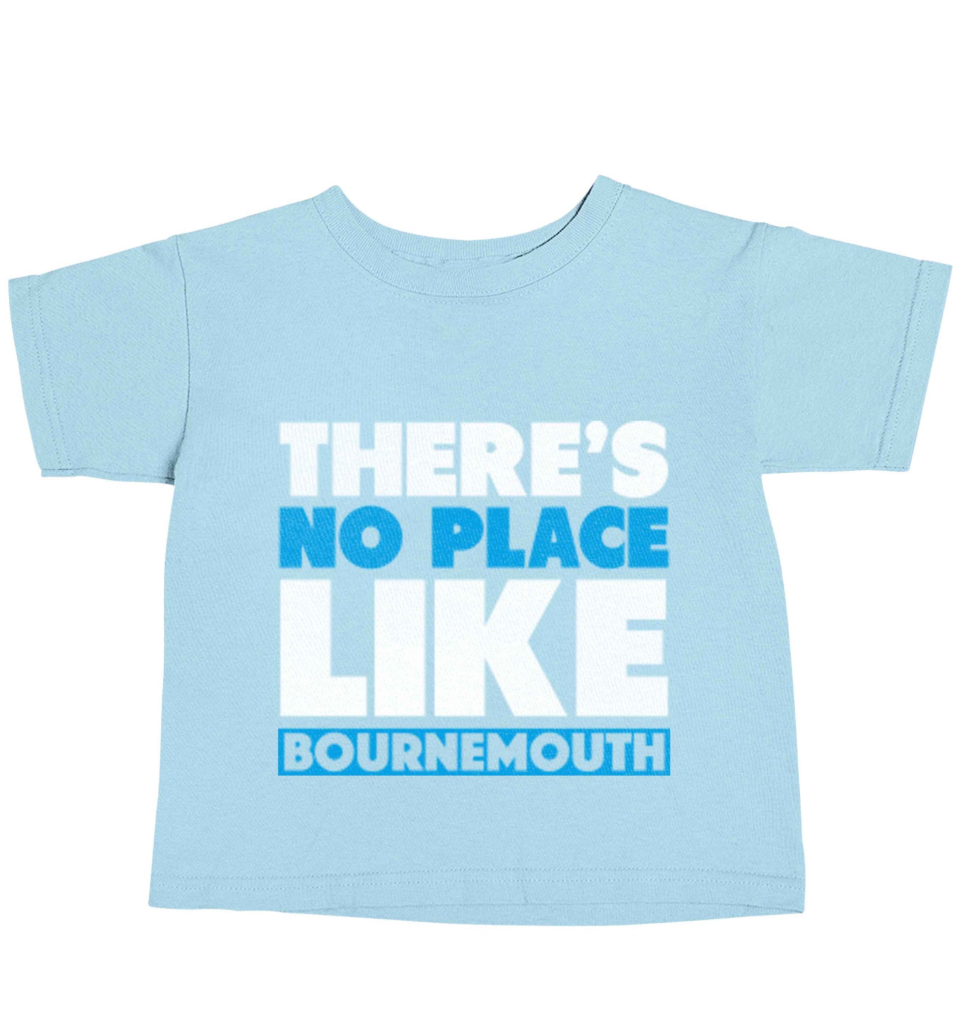 There's no place like Bournemouth light blue baby toddler Tshirt 2 Years