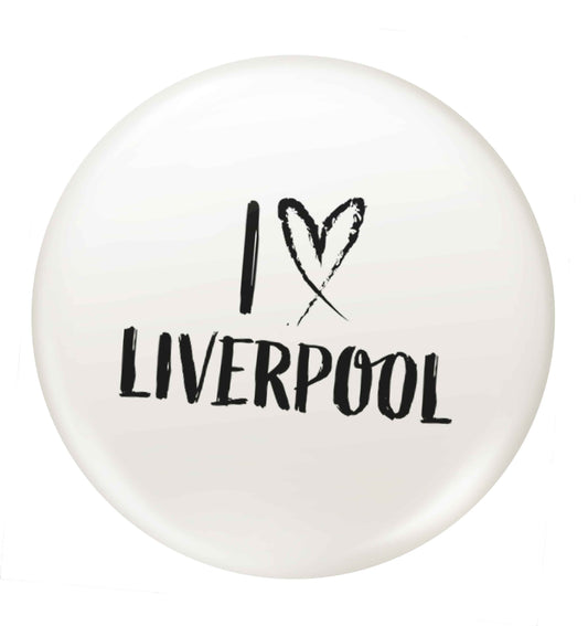 I love Liverpool small 25mm Pin badge