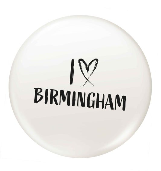 I love Birmingham small 25mm Pin badge