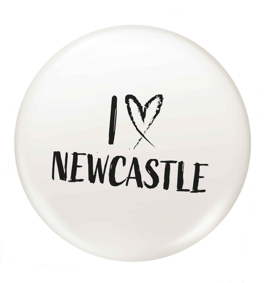 I love Newcastle small 25mm Pin badge