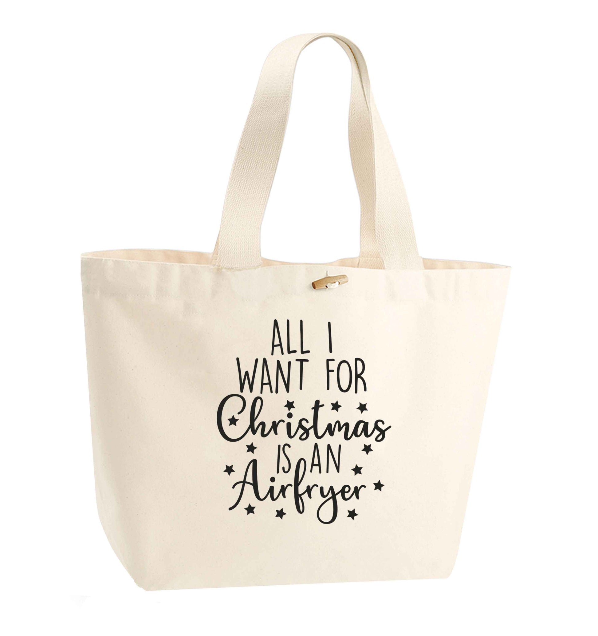All I want for Christmas is an airfryerorganic cotton premium tote bag with wooden toggle in natural