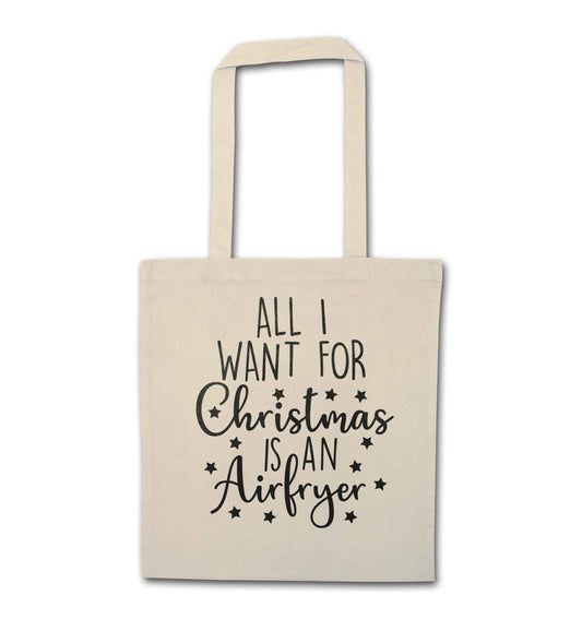 All I want for Christmas is an airfryernatural tote bag
