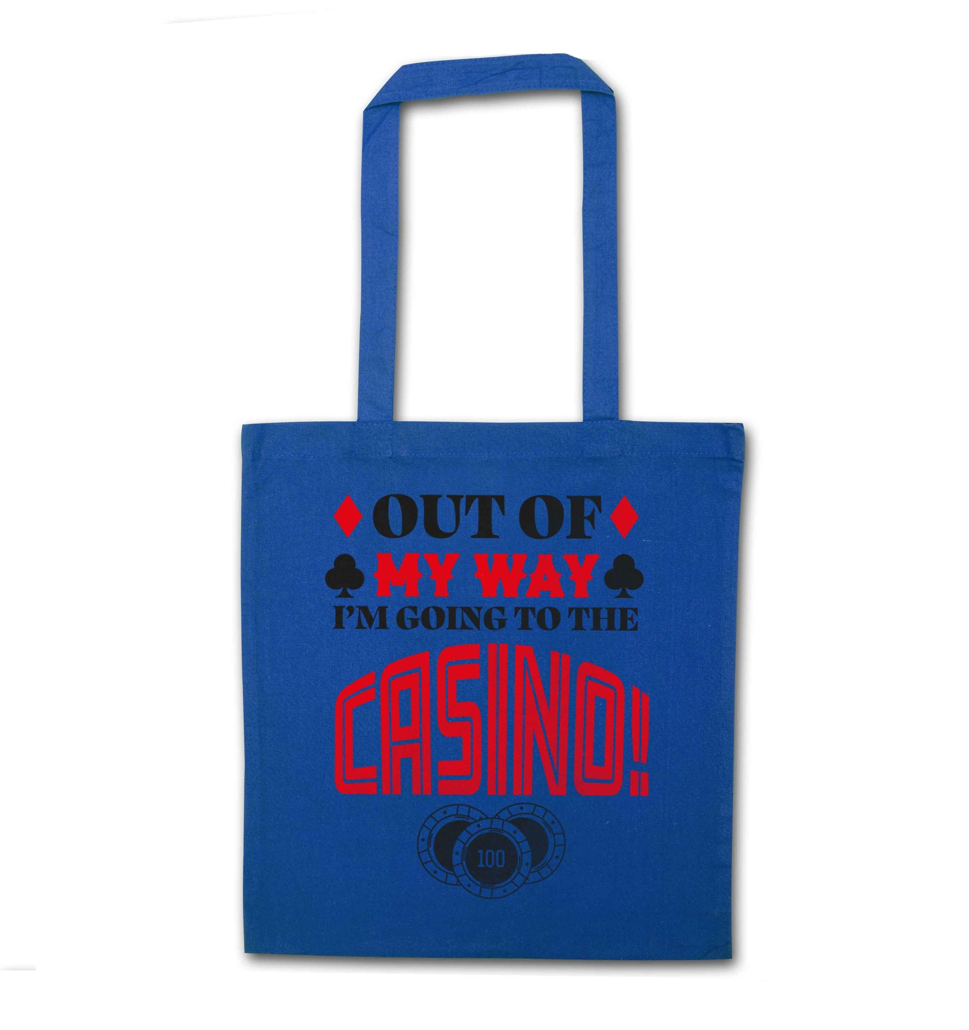 Out of my way I'm going to the casino blue tote bag
