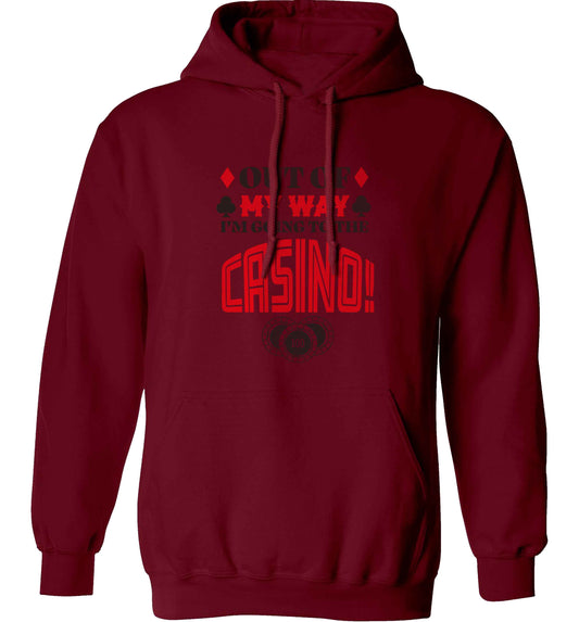 Out of my way I'm going to the casino adults unisex maroon hoodie 2XL