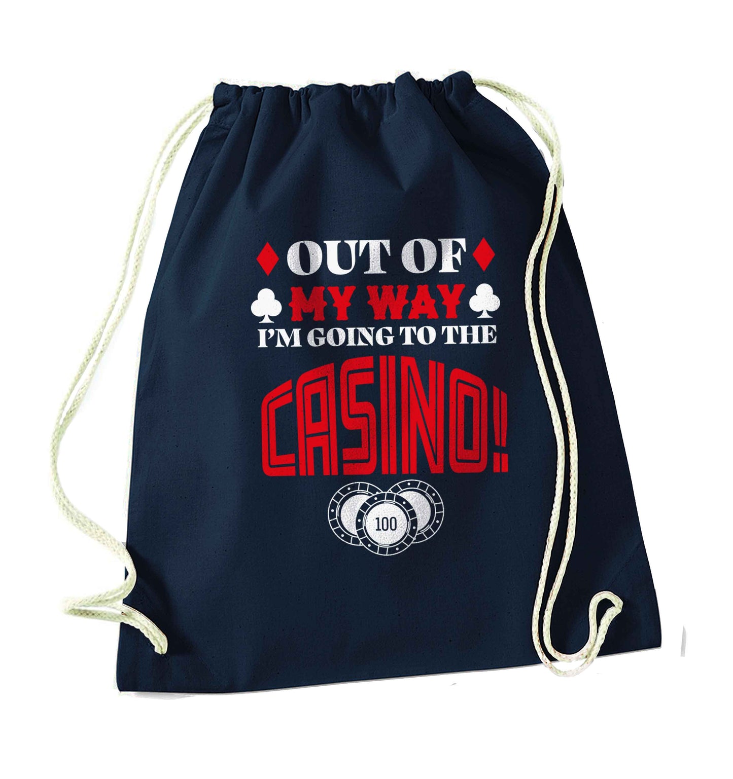 Out of my way I'm going to the casino navy drawstring bag