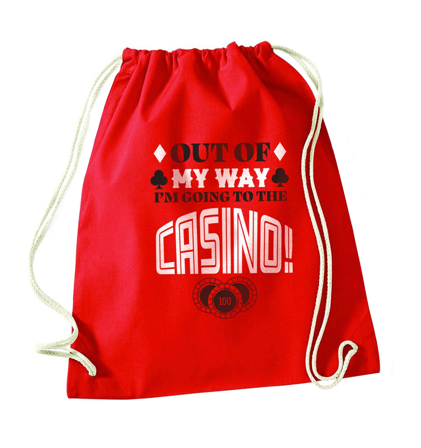 Out of my way I'm going to the casino red drawstring bag 