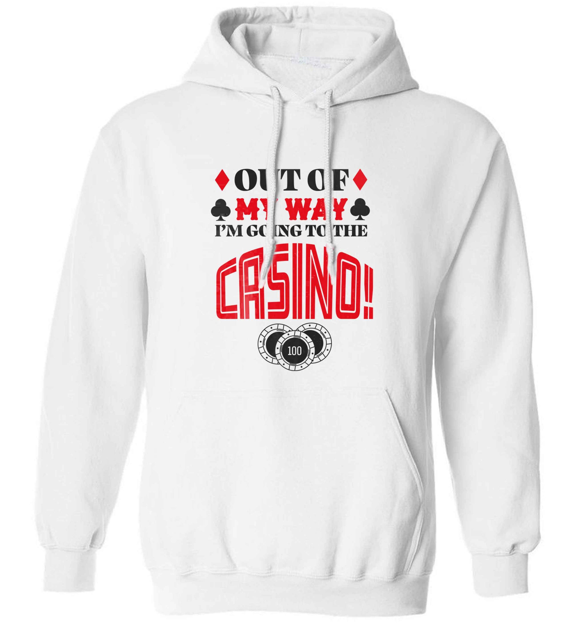 Out of my way I'm going to the casino adults unisex white hoodie 2XL
