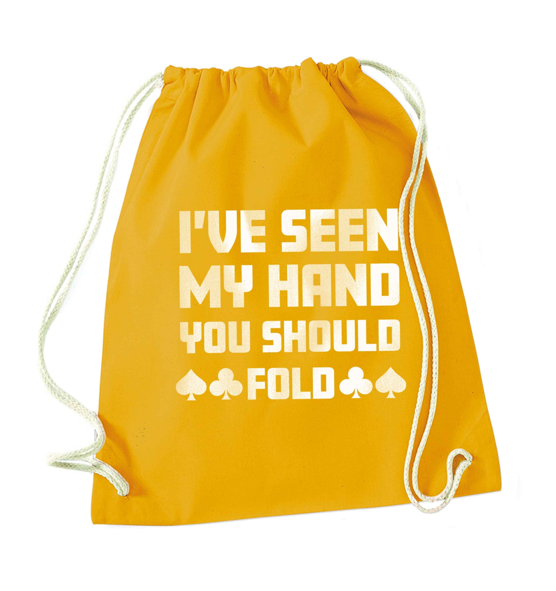 I've seen my hand you should fold mustard drawstring bag