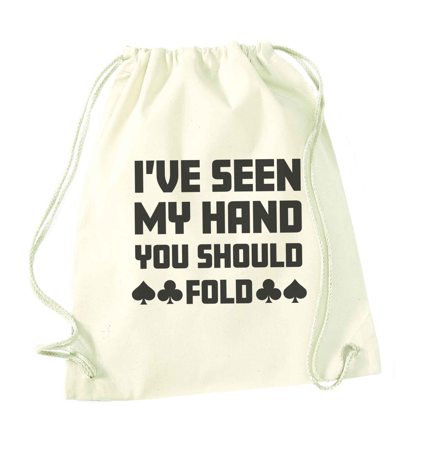 I've seen my hand you should fold natural drawstring bag