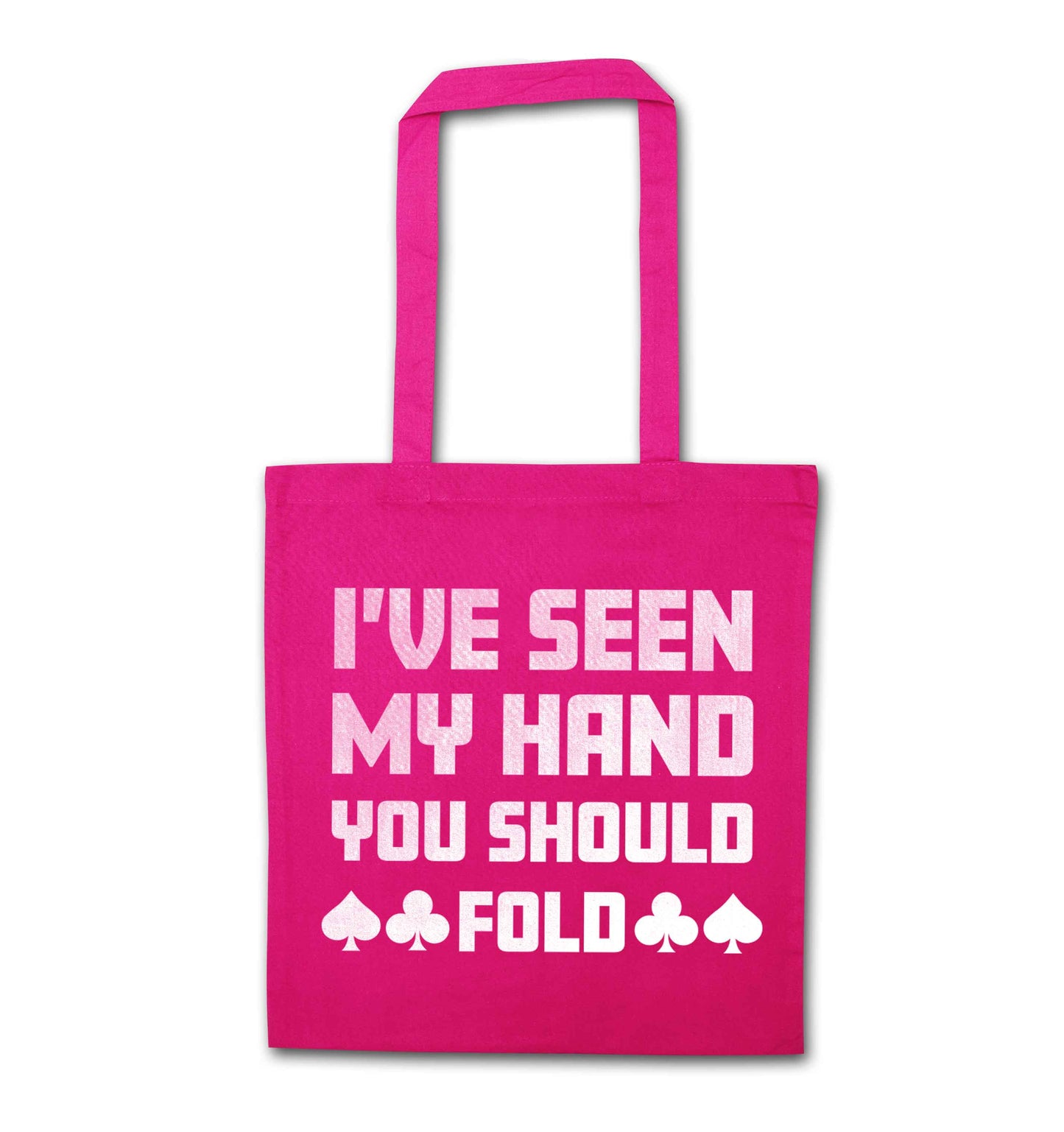 I've seen my hand you should fold pink tote bag