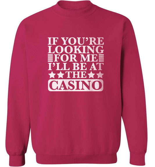 If you're looking for me I'll be at the casino adult's unisex pink sweater 2XL
