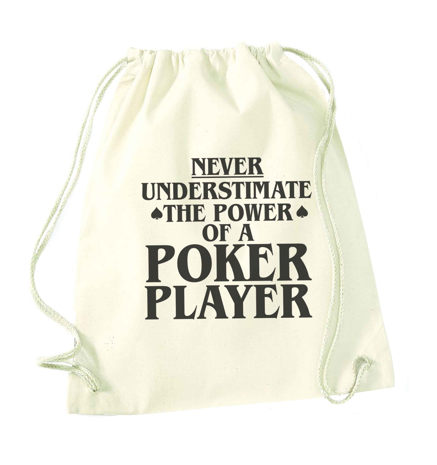 Never understimate the power of a poker player natural drawstring bag