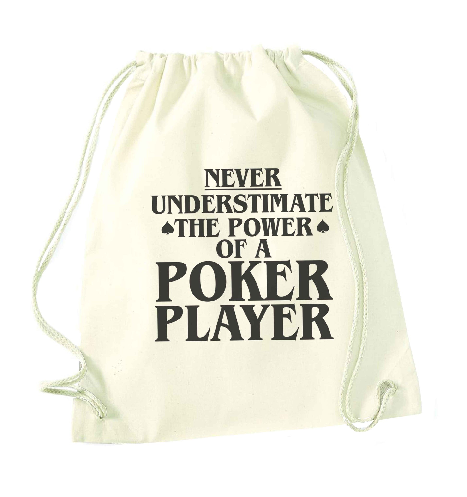 Never understimate the power of a poker player natural drawstring bag