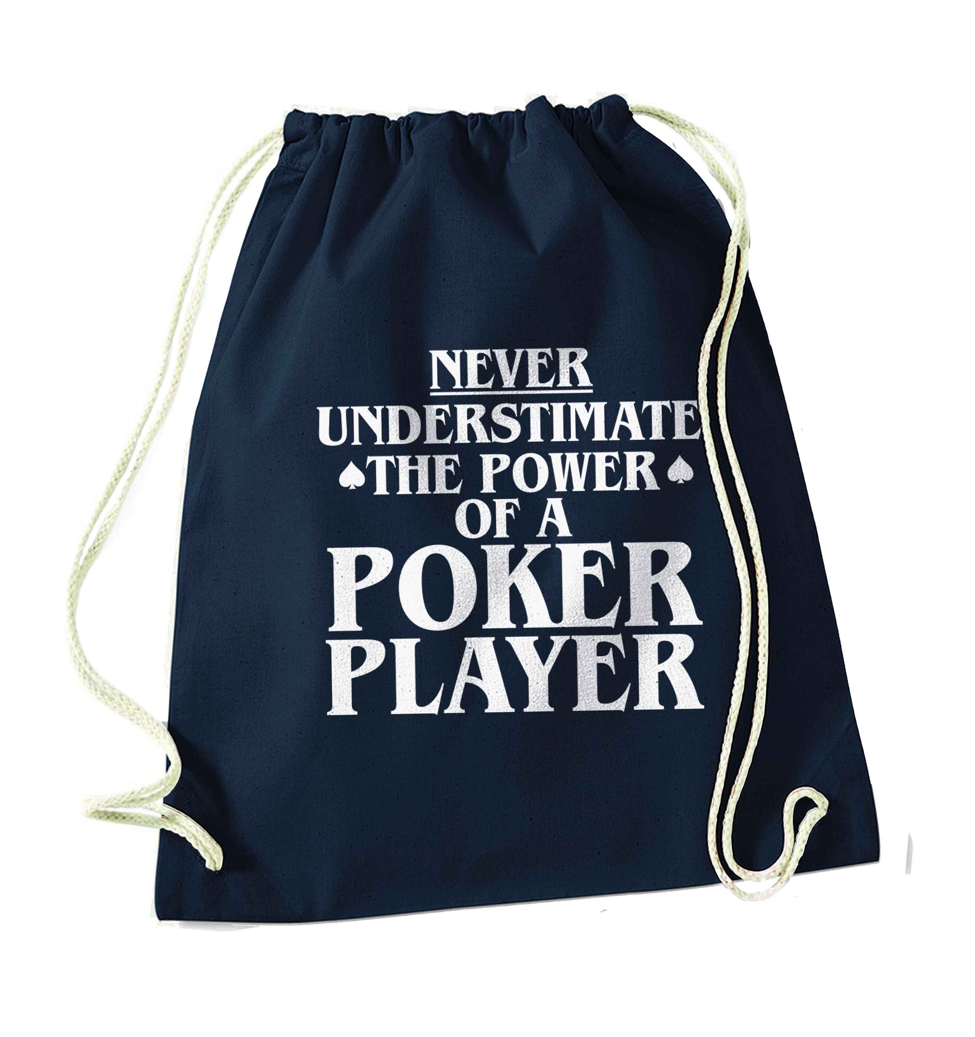 Never understimate the power of a poker player navy drawstring bag