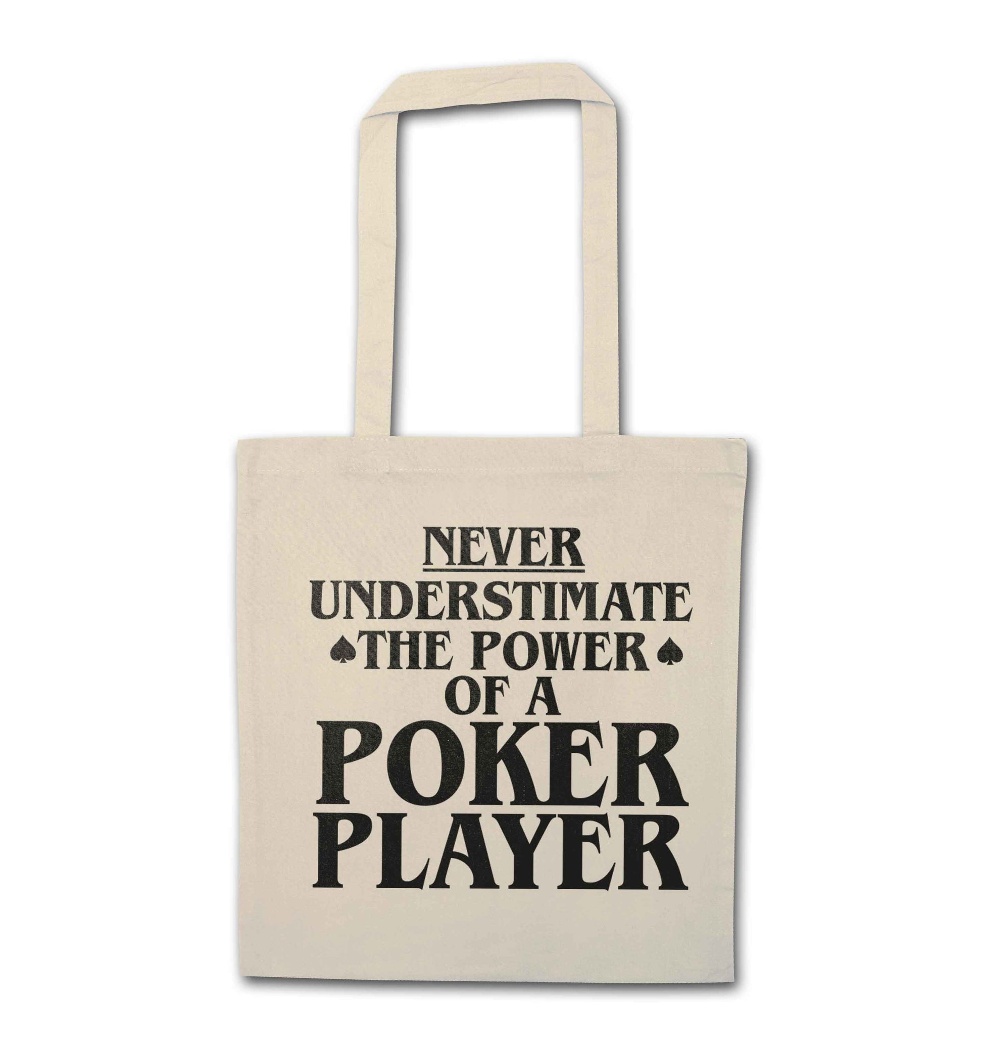 Never understimate the power of a poker player natural tote bag