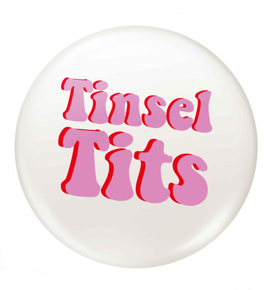 Tinsel tits small 25mm Pin badge