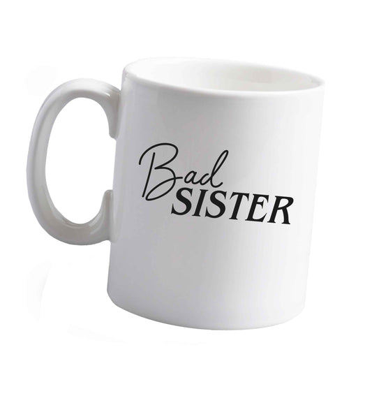 10 oz Bad sister ceramic mug right handed