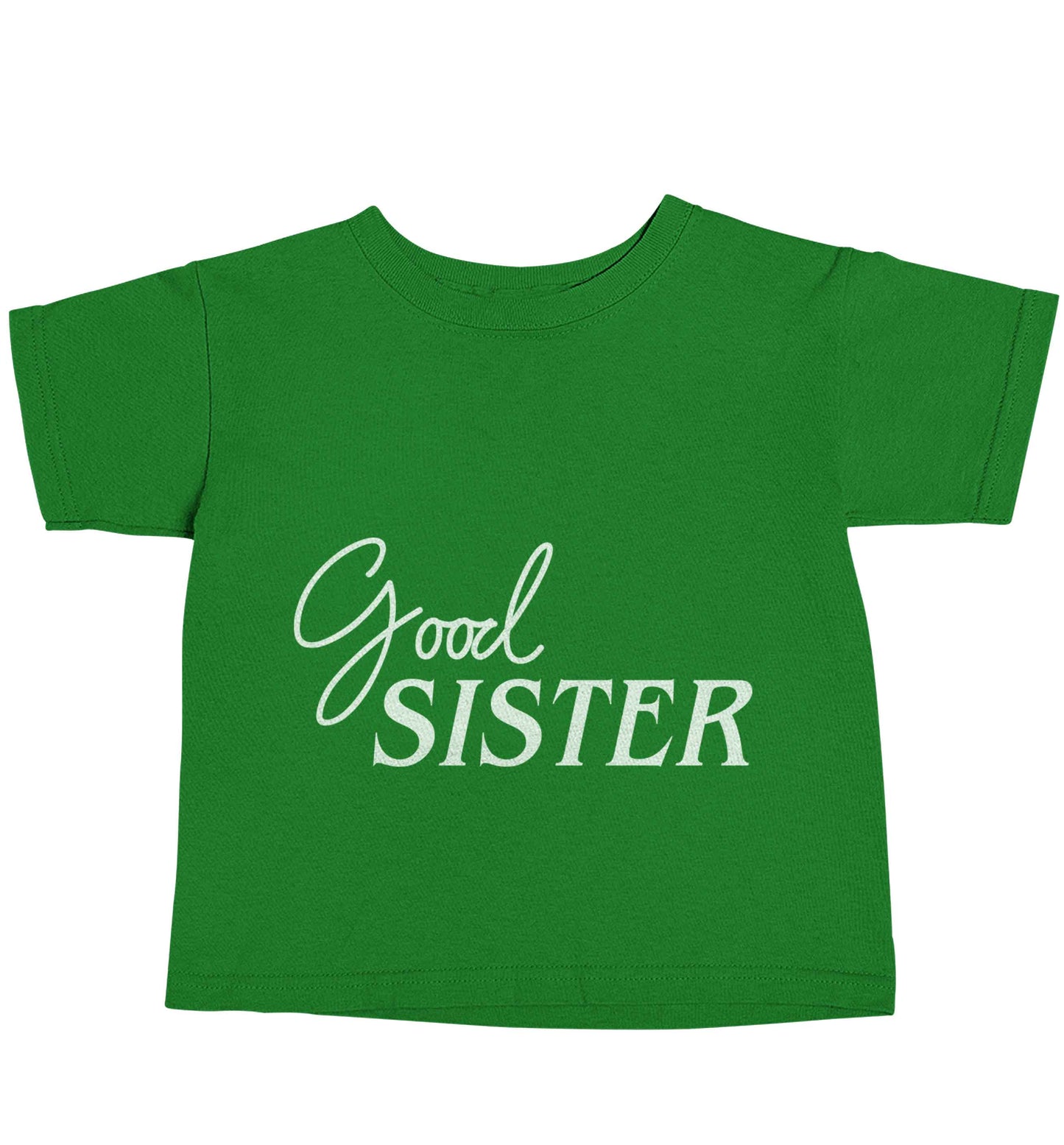 Good sister green baby toddler Tshirt 2 Years