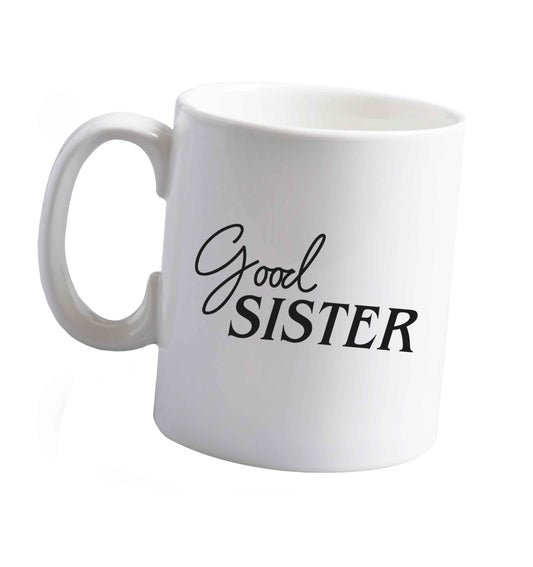 10 oz Good sister ceramic mug right handed