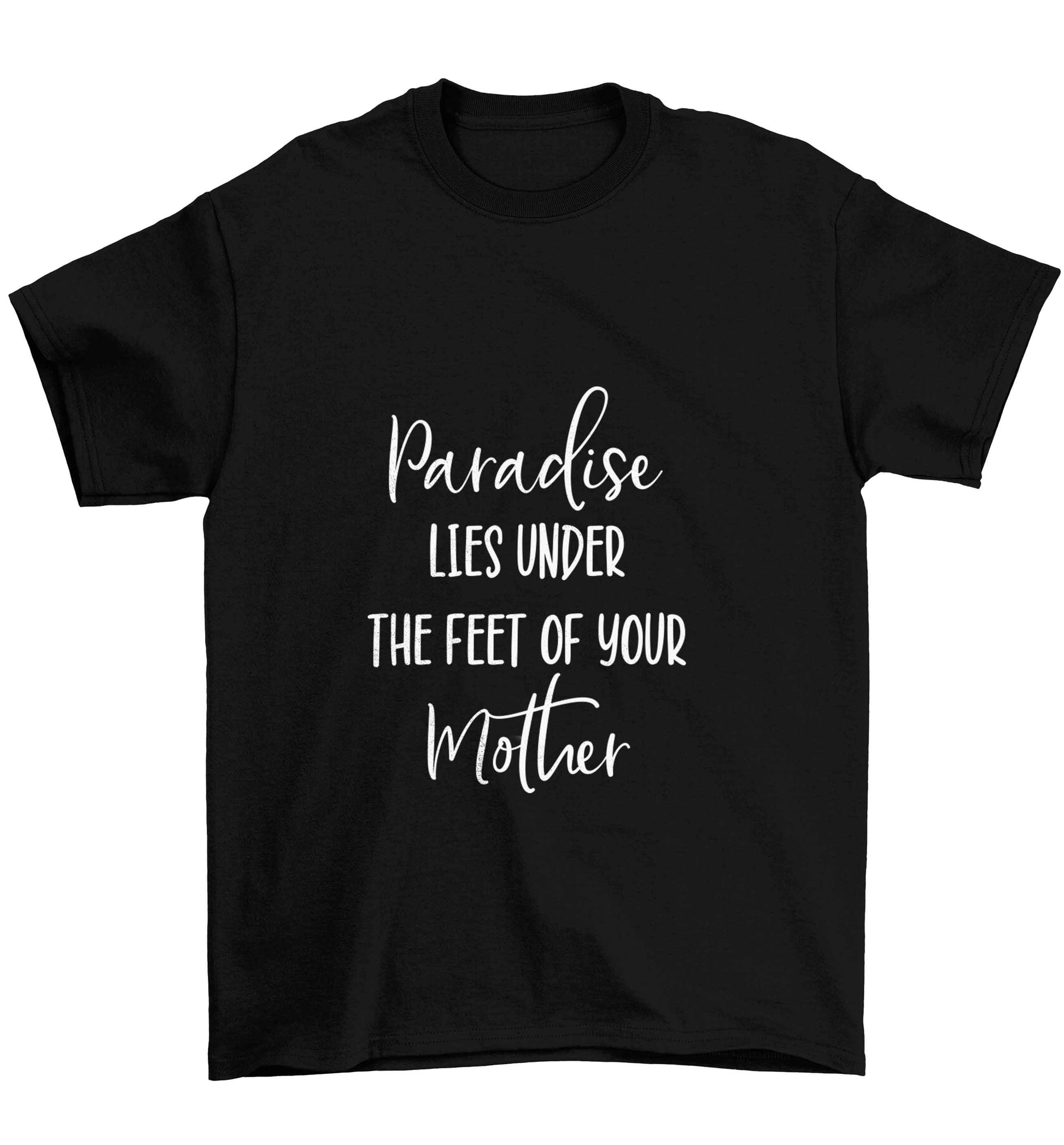 Paradise lies under the feet of your mother Children's black Tshirt 12-13 Years