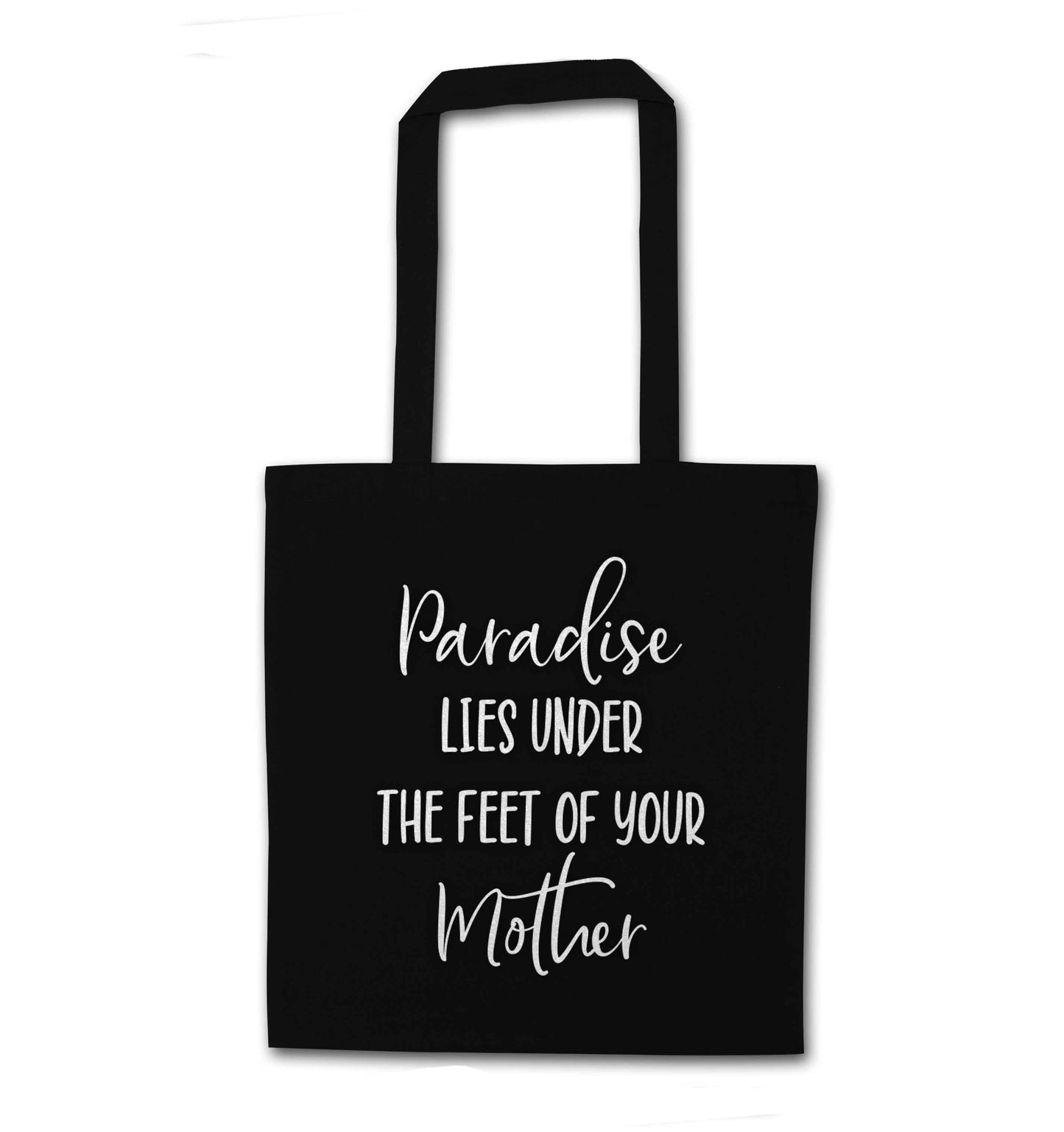 Paradise lies under the feet of your mother black tote bag