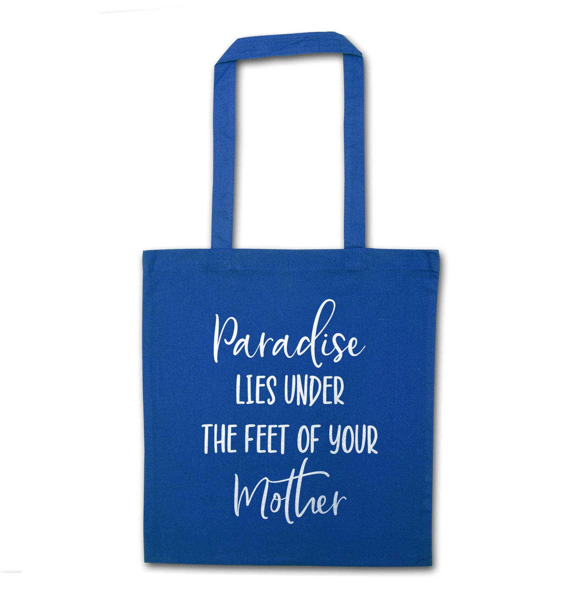 Paradise lies under the feet of your mother blue tote bag