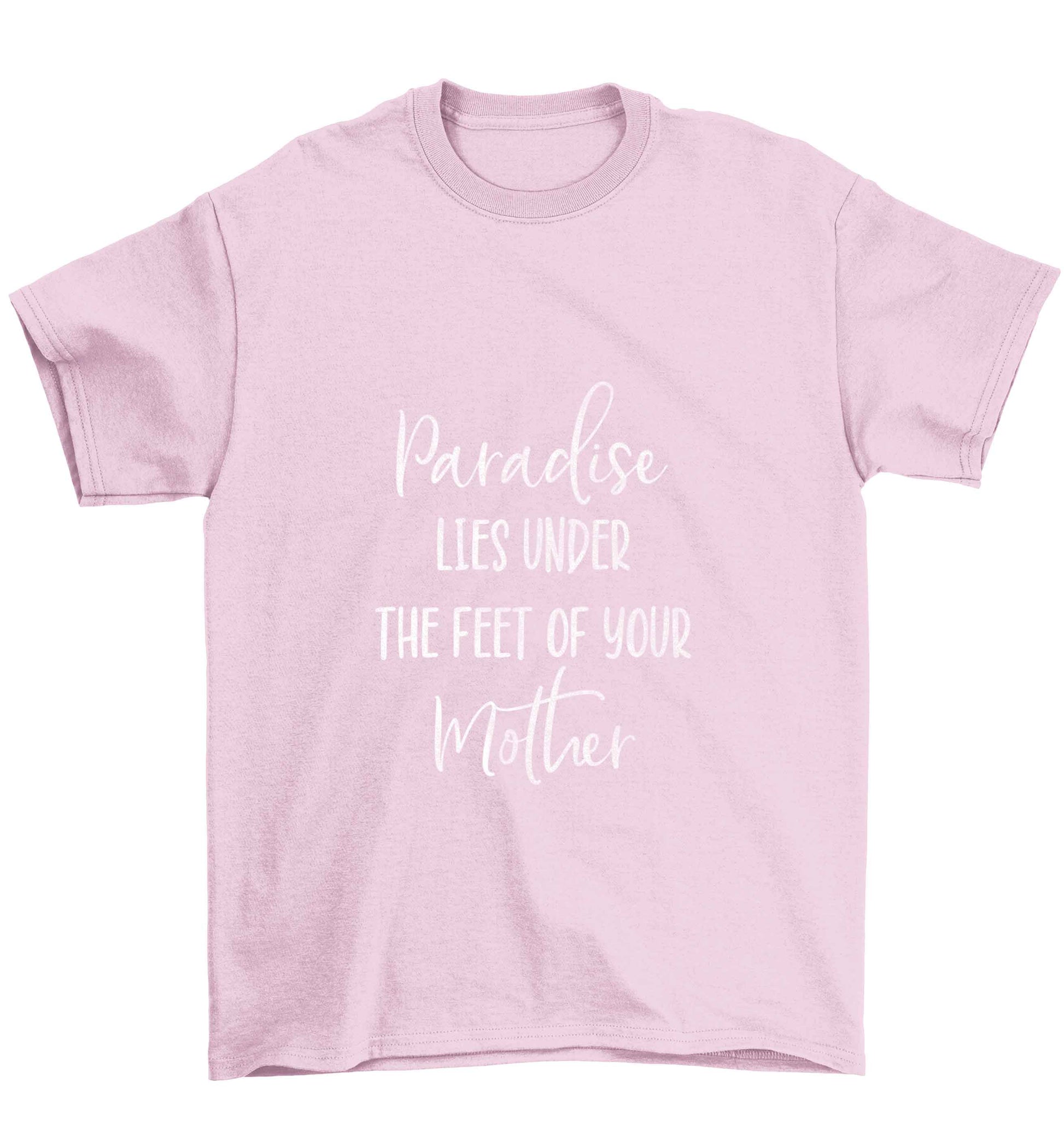 Paradise lies under the feet of your mother Children's light pink Tshirt 12-13 Years