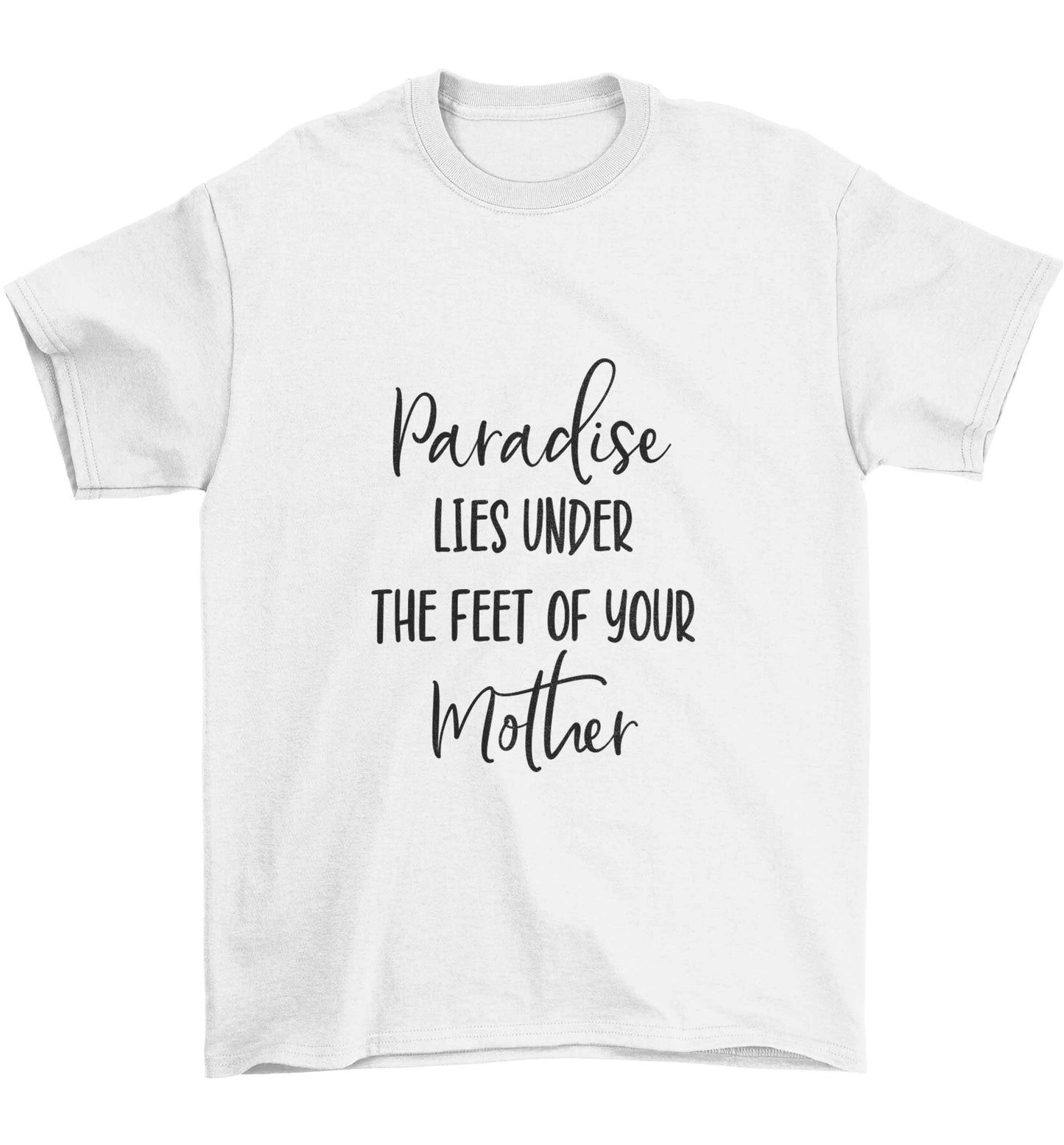 Paradise lies under the feet of your mother Children's white Tshirt 12-13 Years