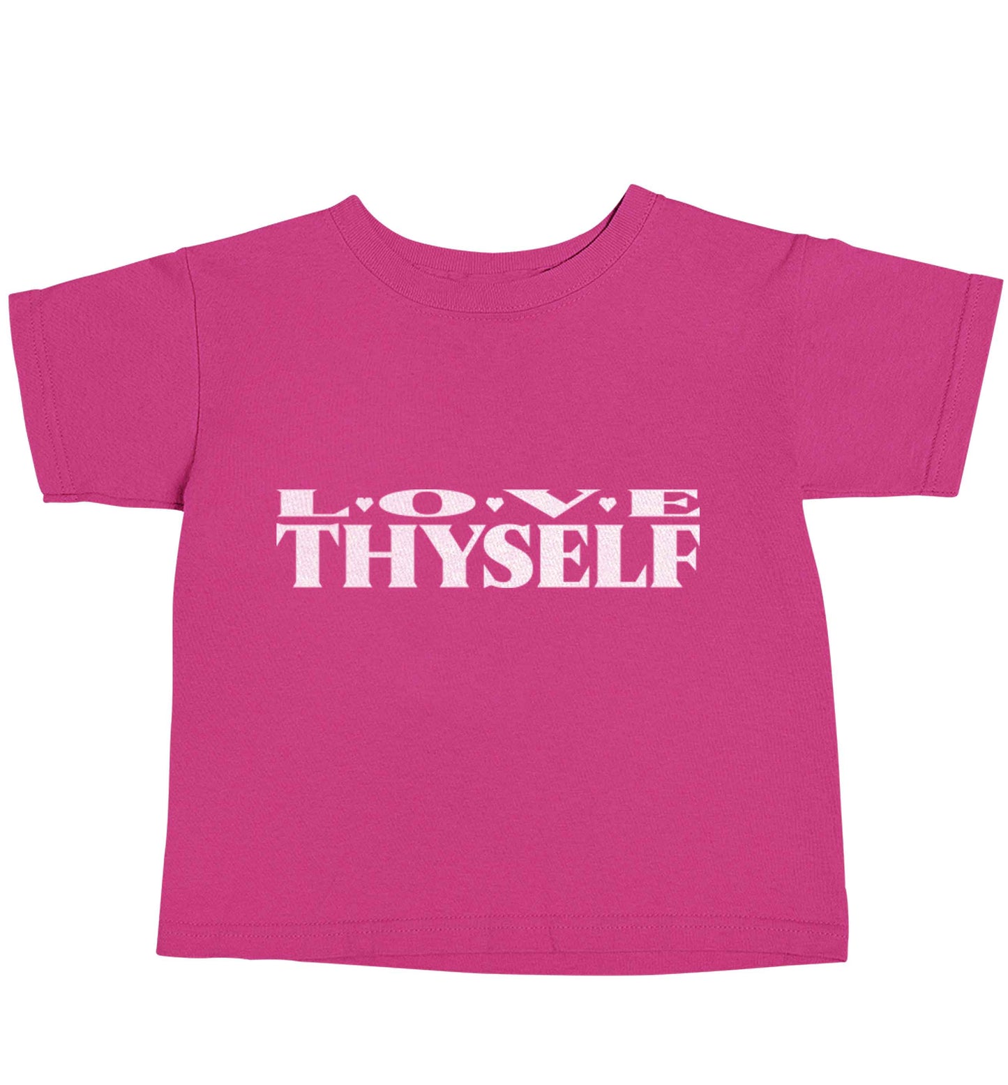 Love thyself pink baby toddler Tshirt 2 Years
