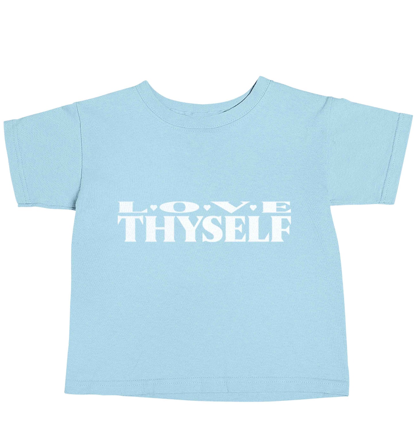 Love thyself light blue baby toddler Tshirt 2 Years