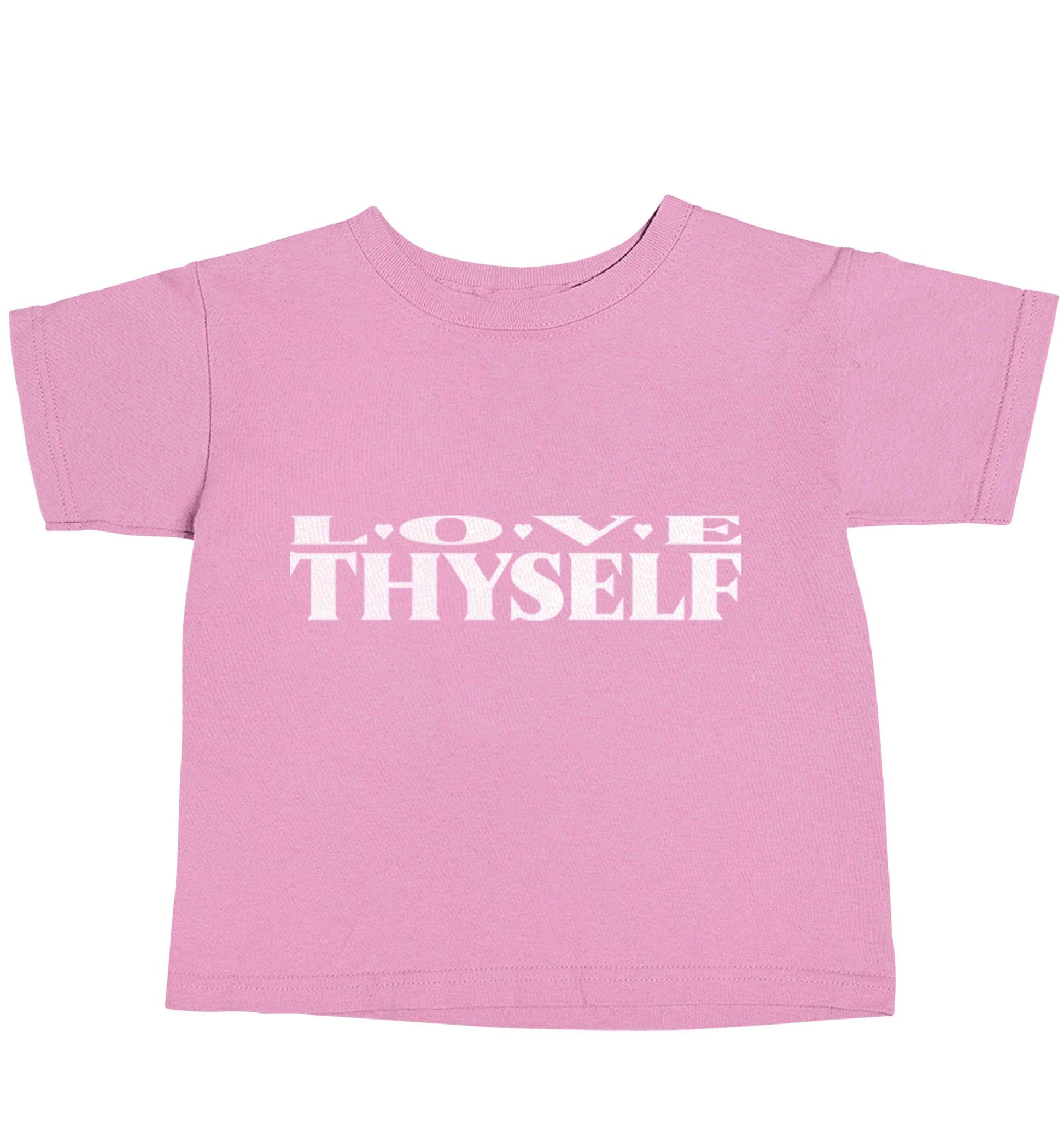 Love thyself light pink baby toddler Tshirt 2 Years
