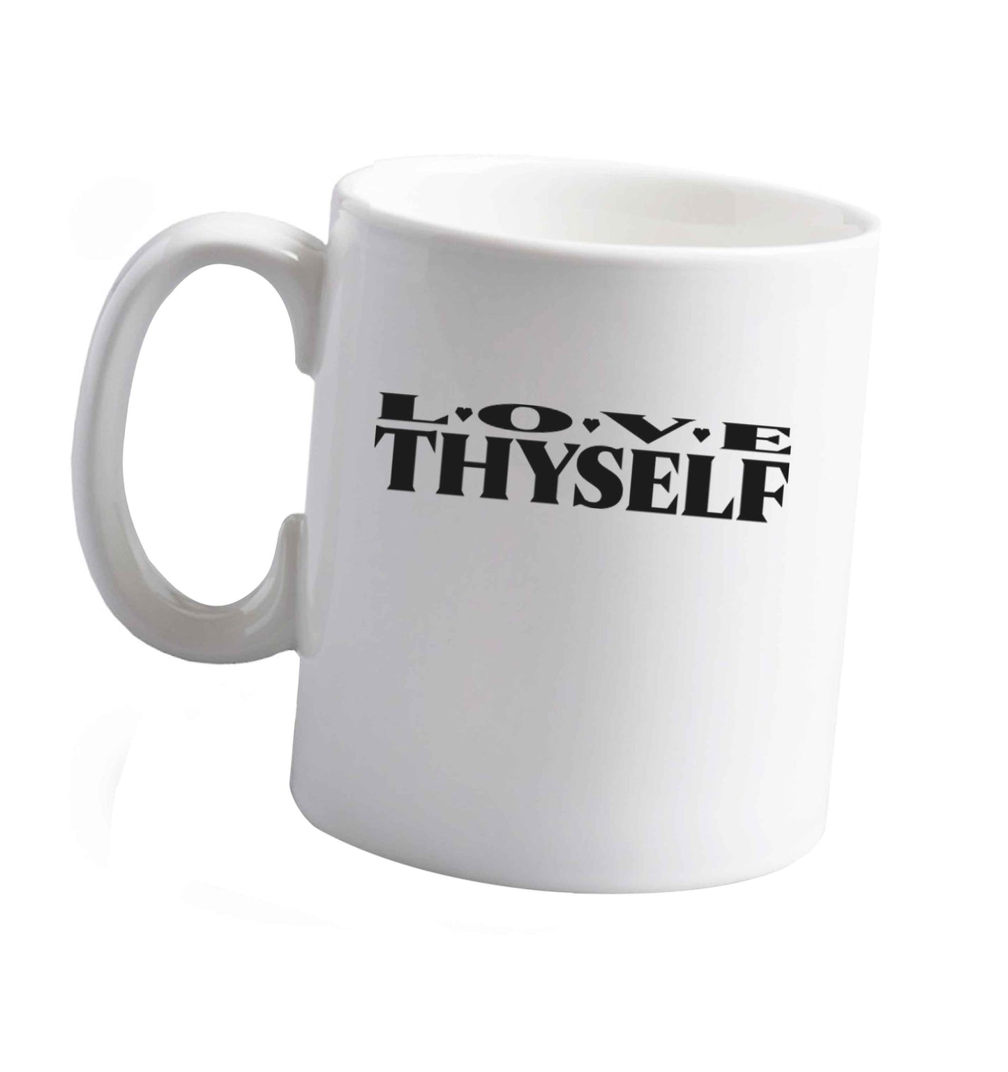 10 oz Love thyself ceramic mug right handed