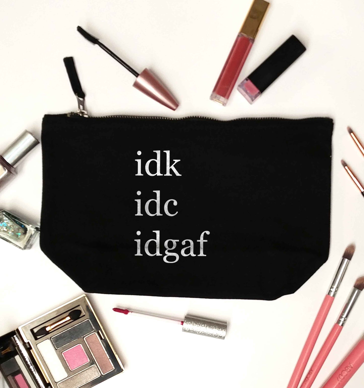 Idk Idc Idgaf black makeup bag