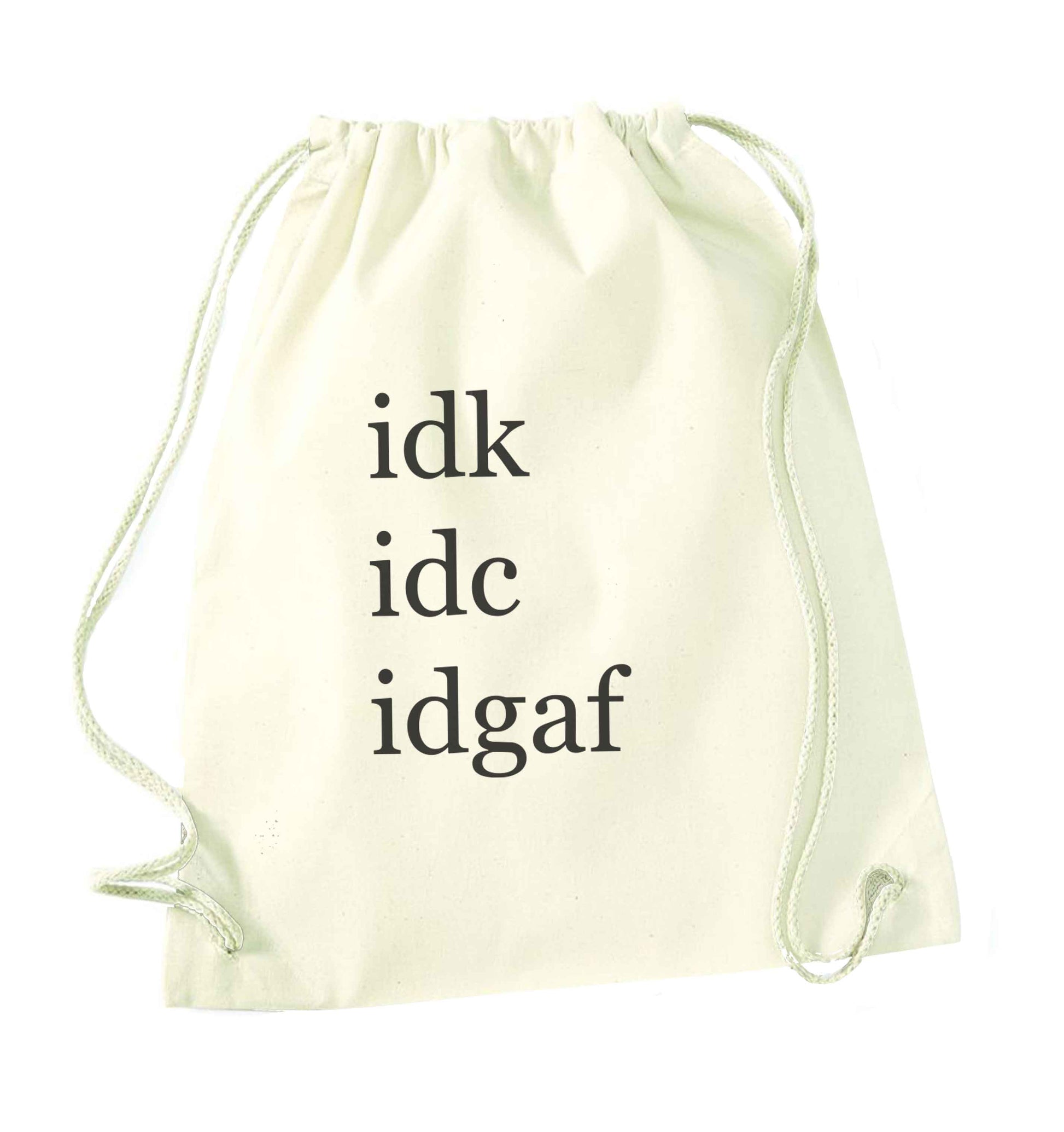 Idk Idc Idgaf natural drawstring bag