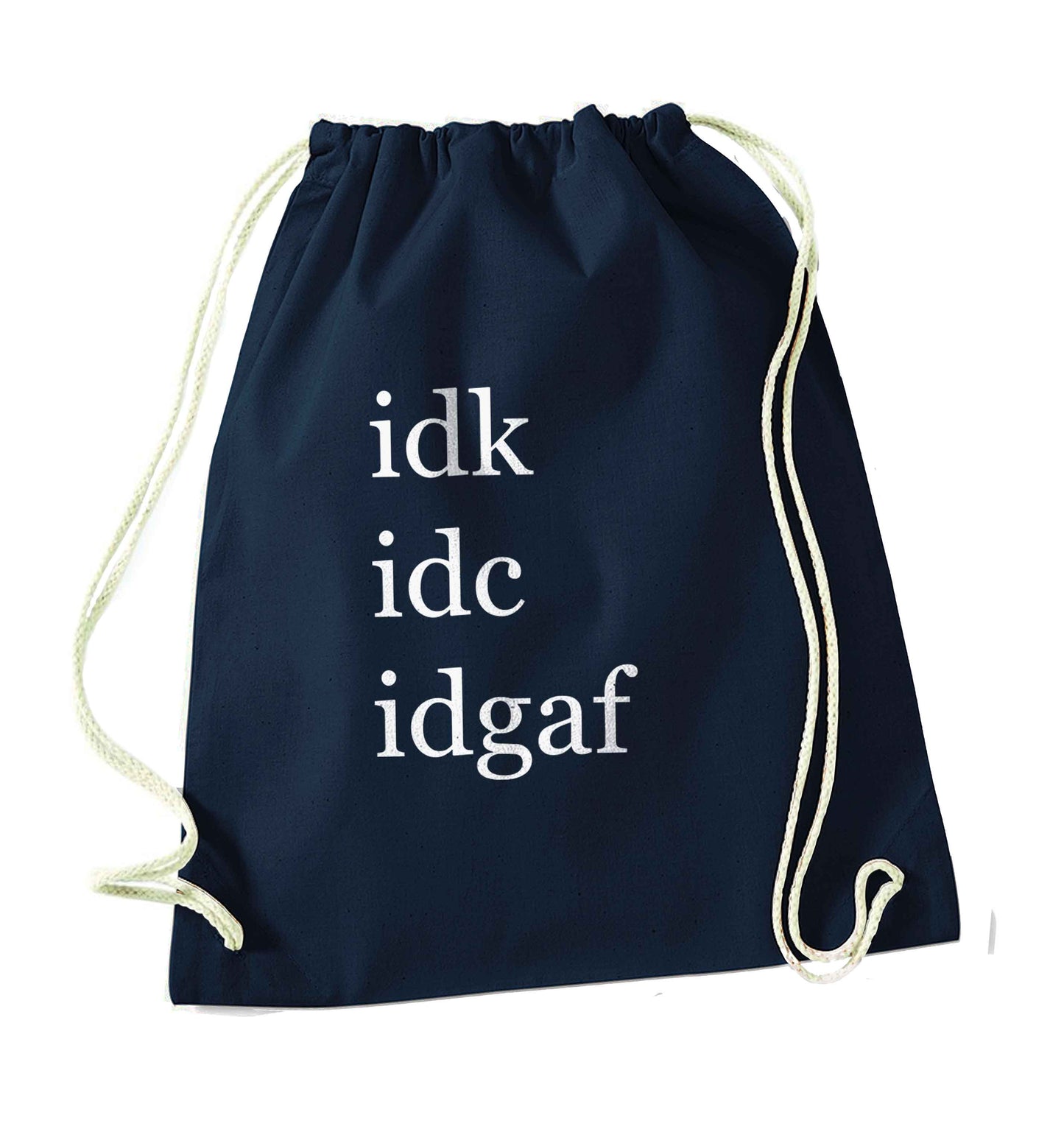Idk Idc Idgaf navy drawstring bag