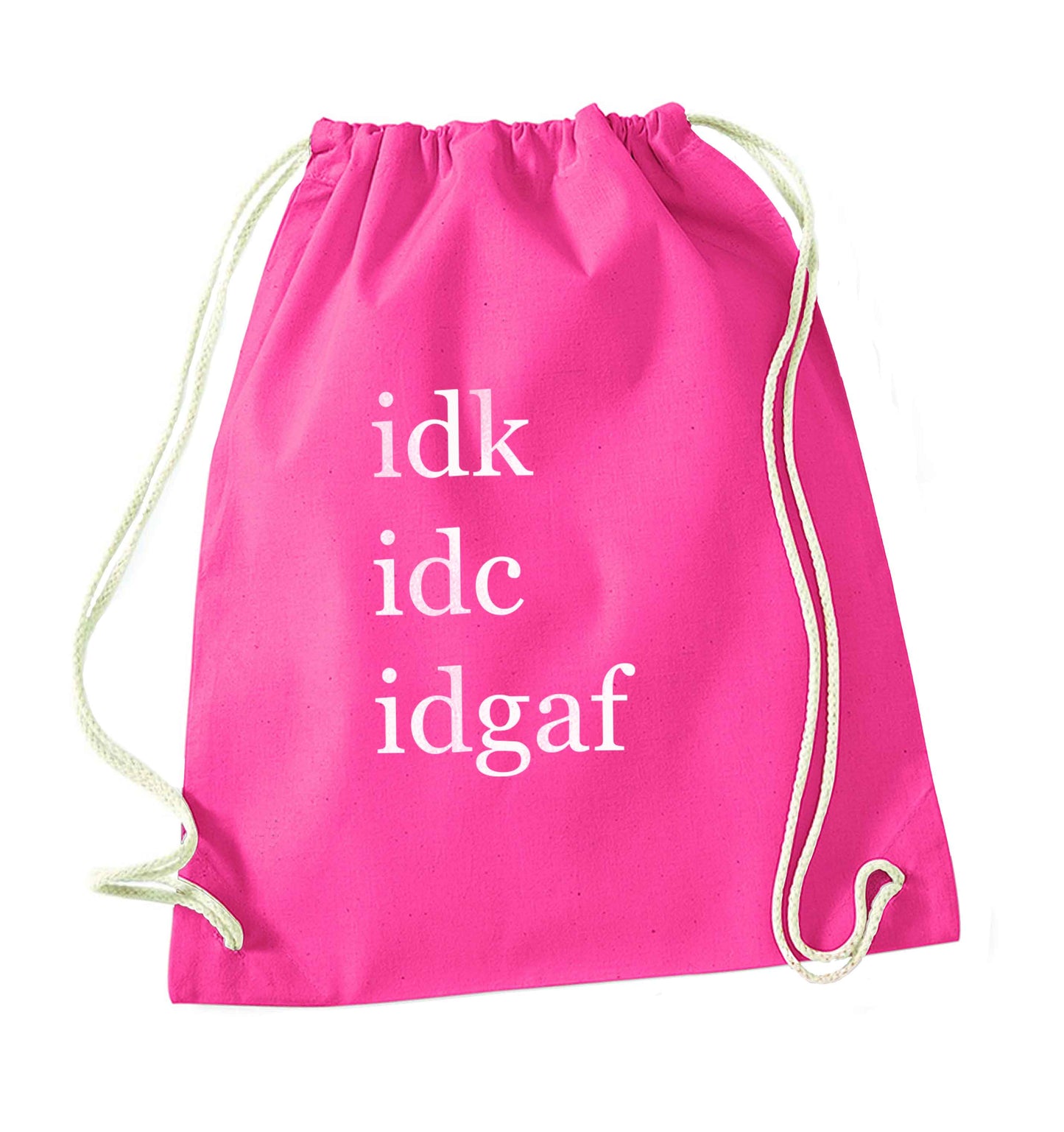 Idk Idc Idgaf pink drawstring bag