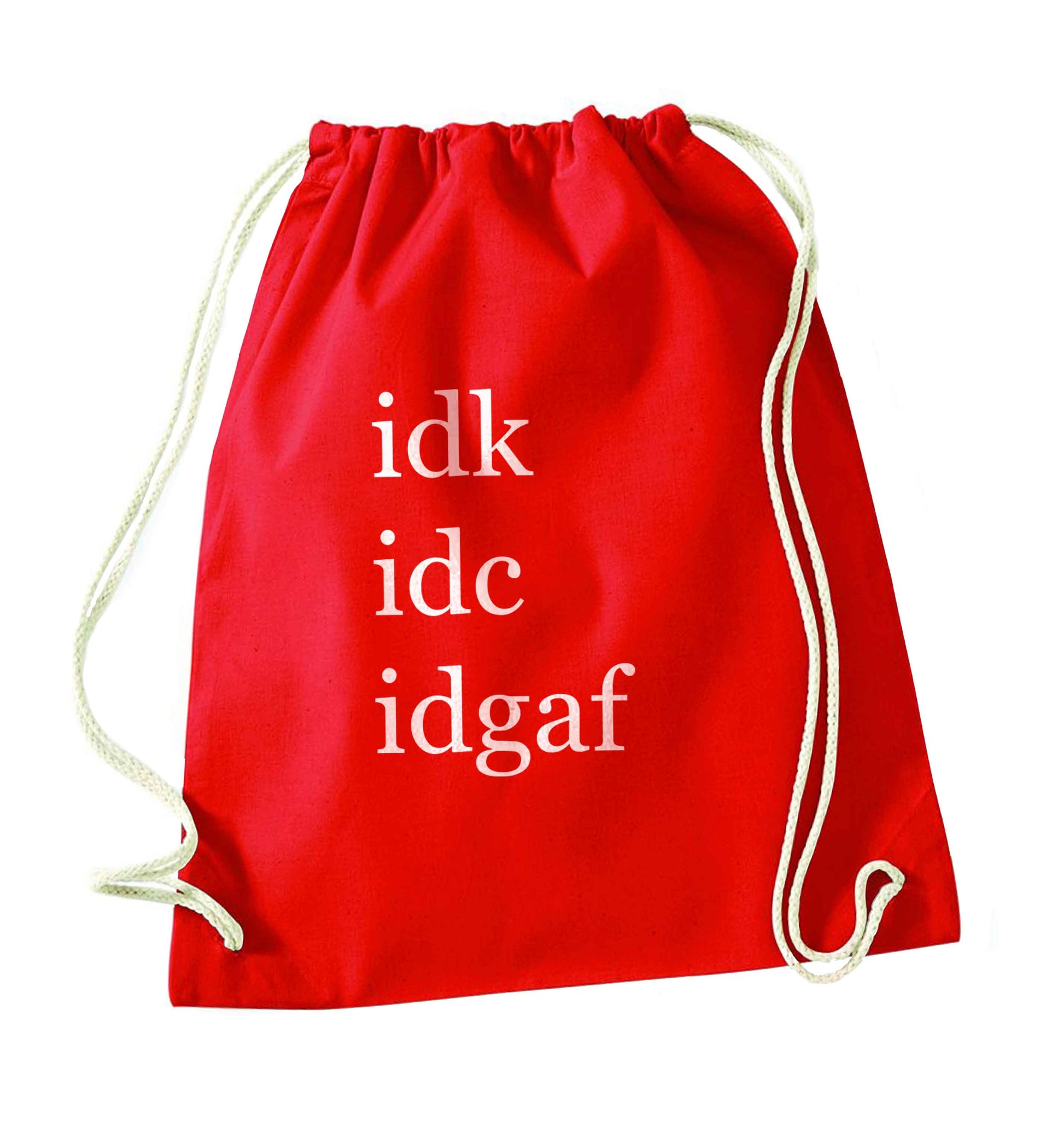 Idk Idc Idgaf red drawstring bag 