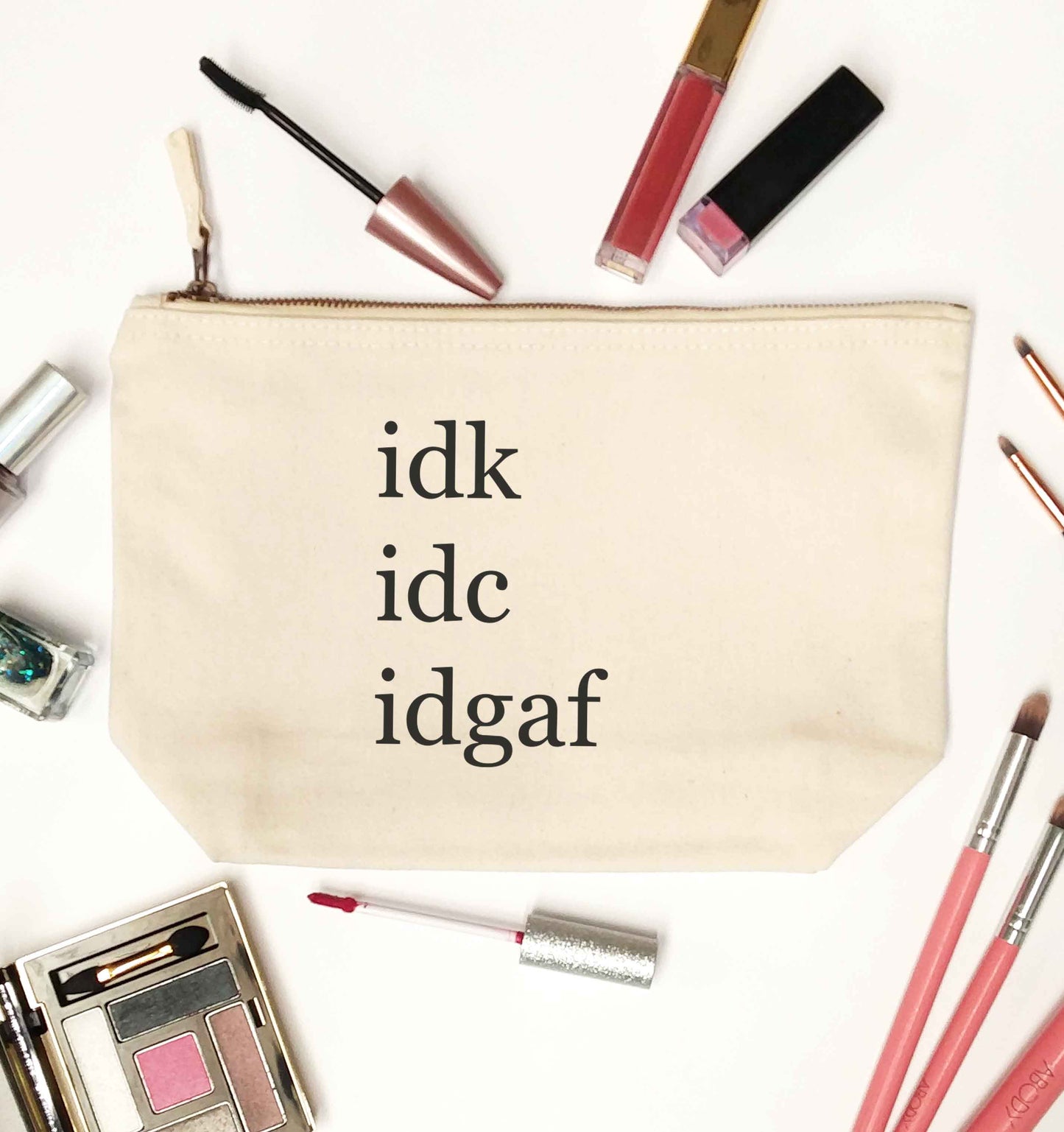 Idk Idc Idgaf natural makeup bag