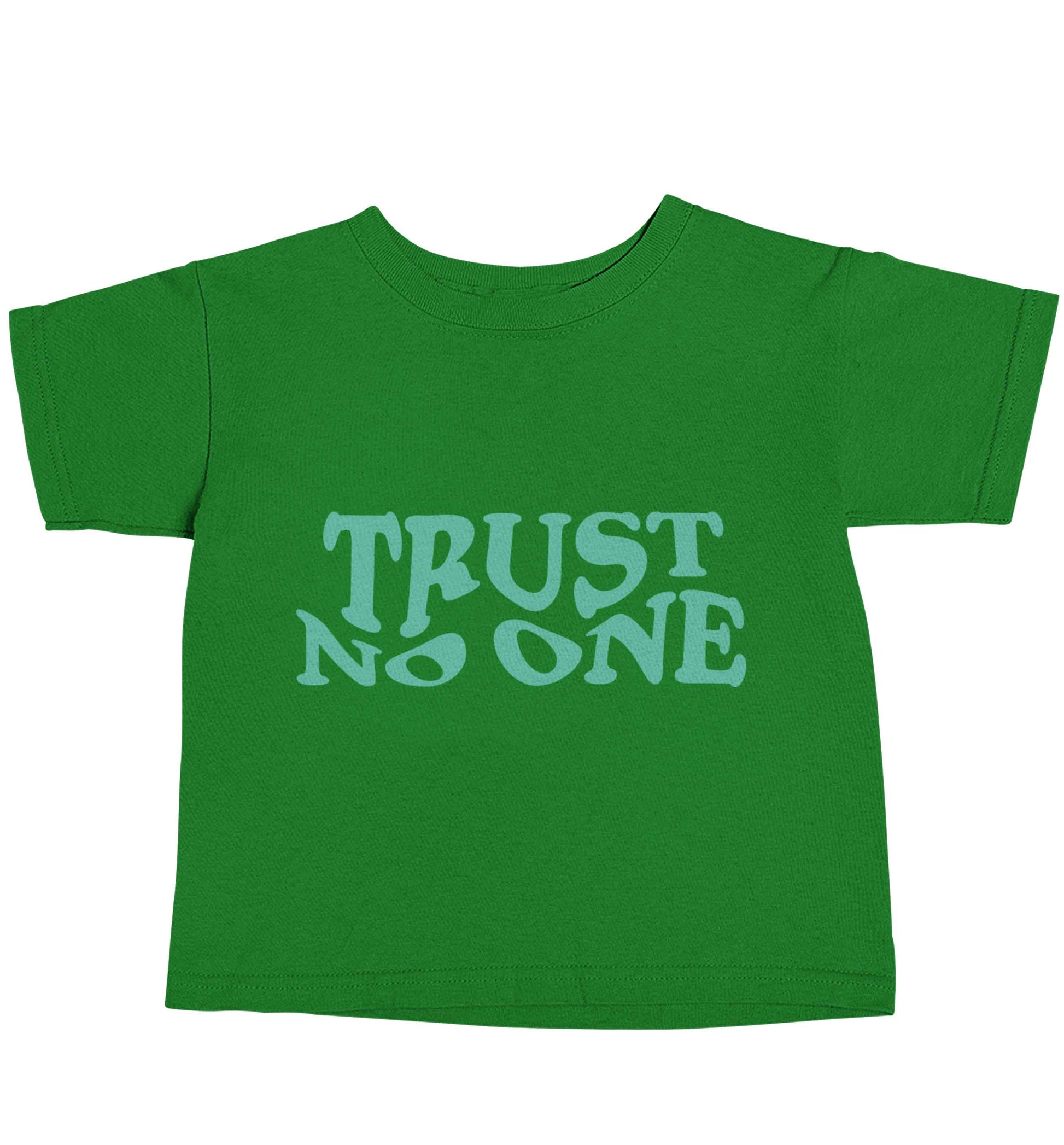 Trust no one green baby toddler Tshirt 2 Years