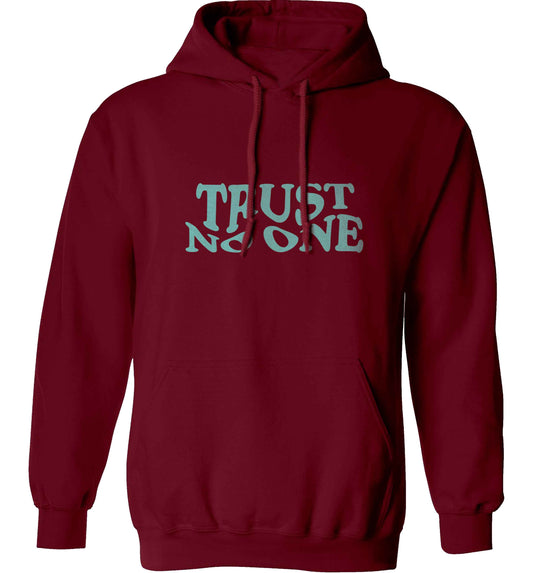 Trust no one adults unisex maroon hoodie 2XL