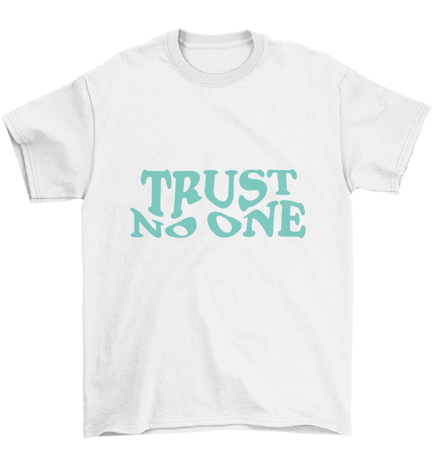 Trust no one Children's white Tshirt 12-13 Years