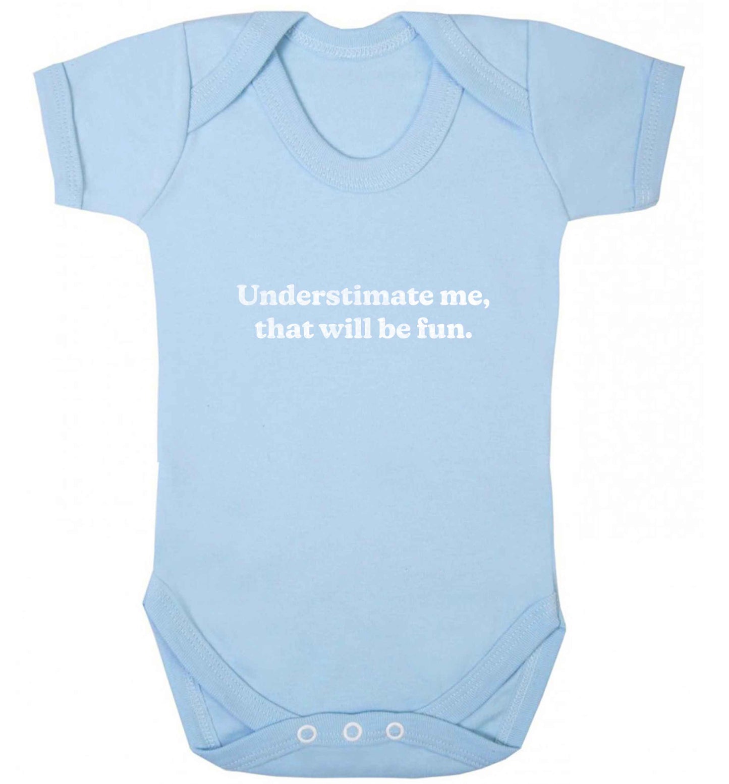Underestimate me that will be fun baby vest pale blue 18-24 months