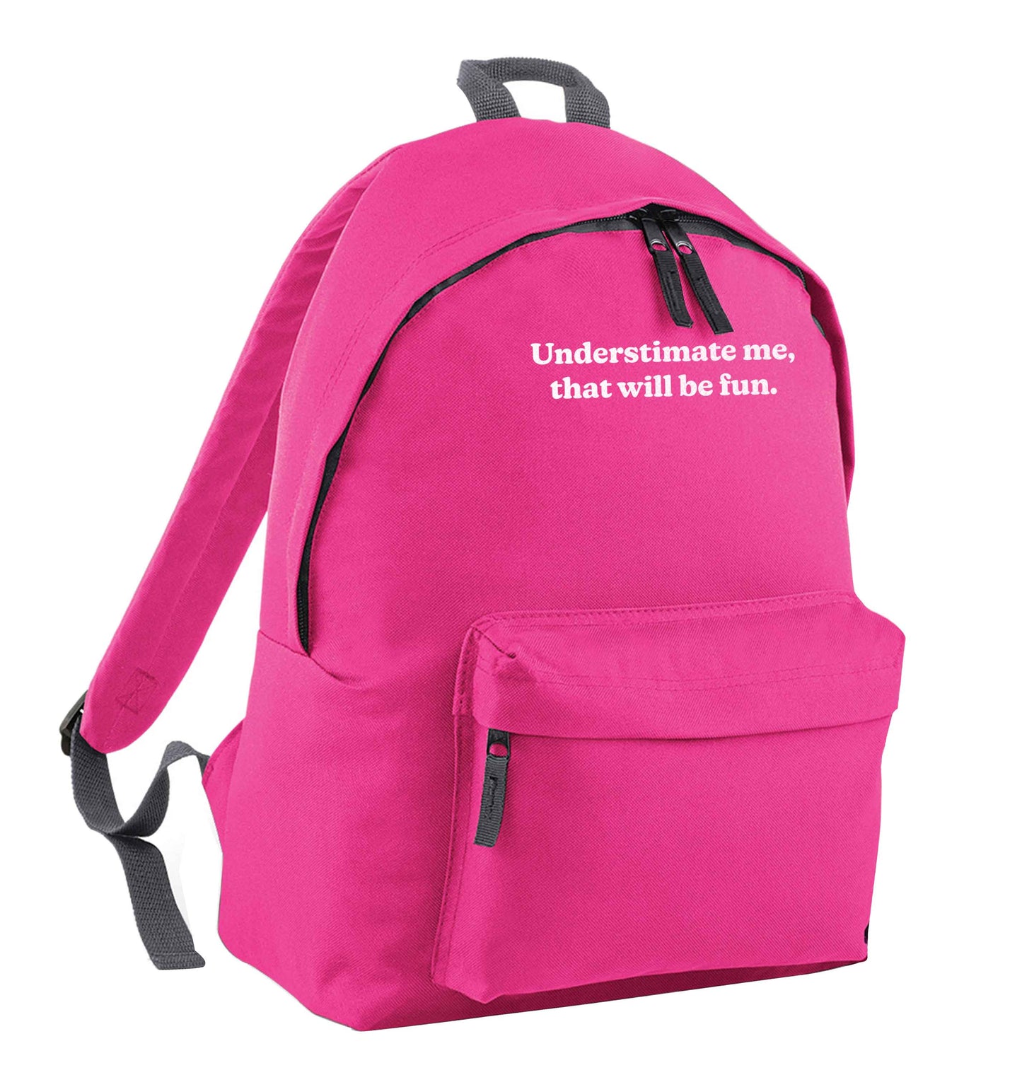 Underestimate me that will be fun pink children's backpack