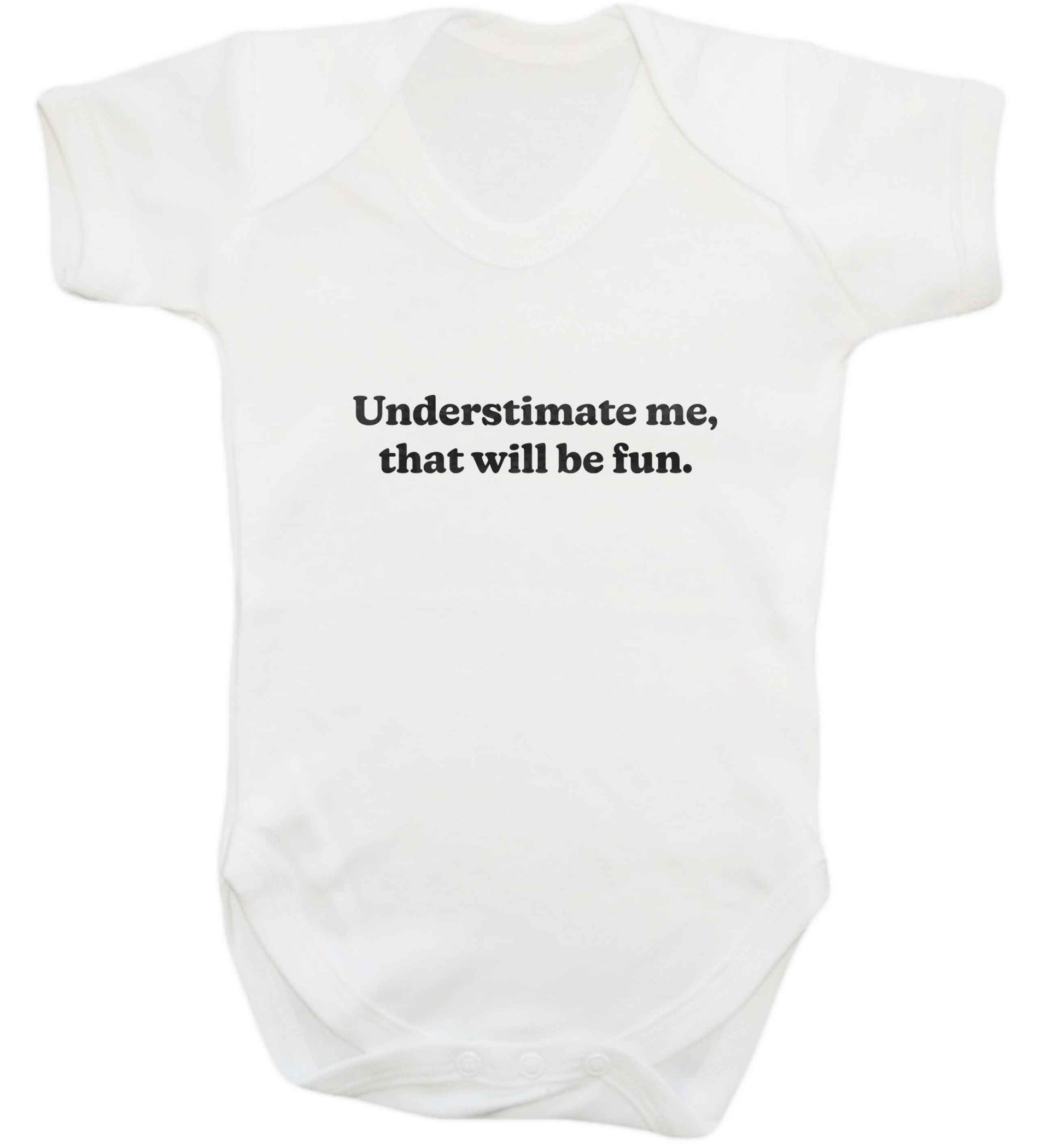 Underestimate me that will be fun baby vest white 18-24 months