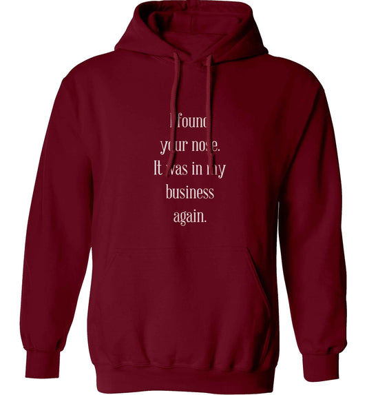 I found your nose it was in my business again adults unisex maroon hoodie 2XL