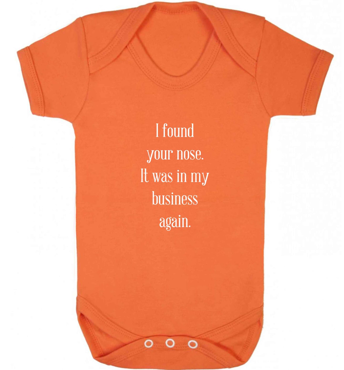 I found your nose it was in my business again baby vest orange 18-24 months
