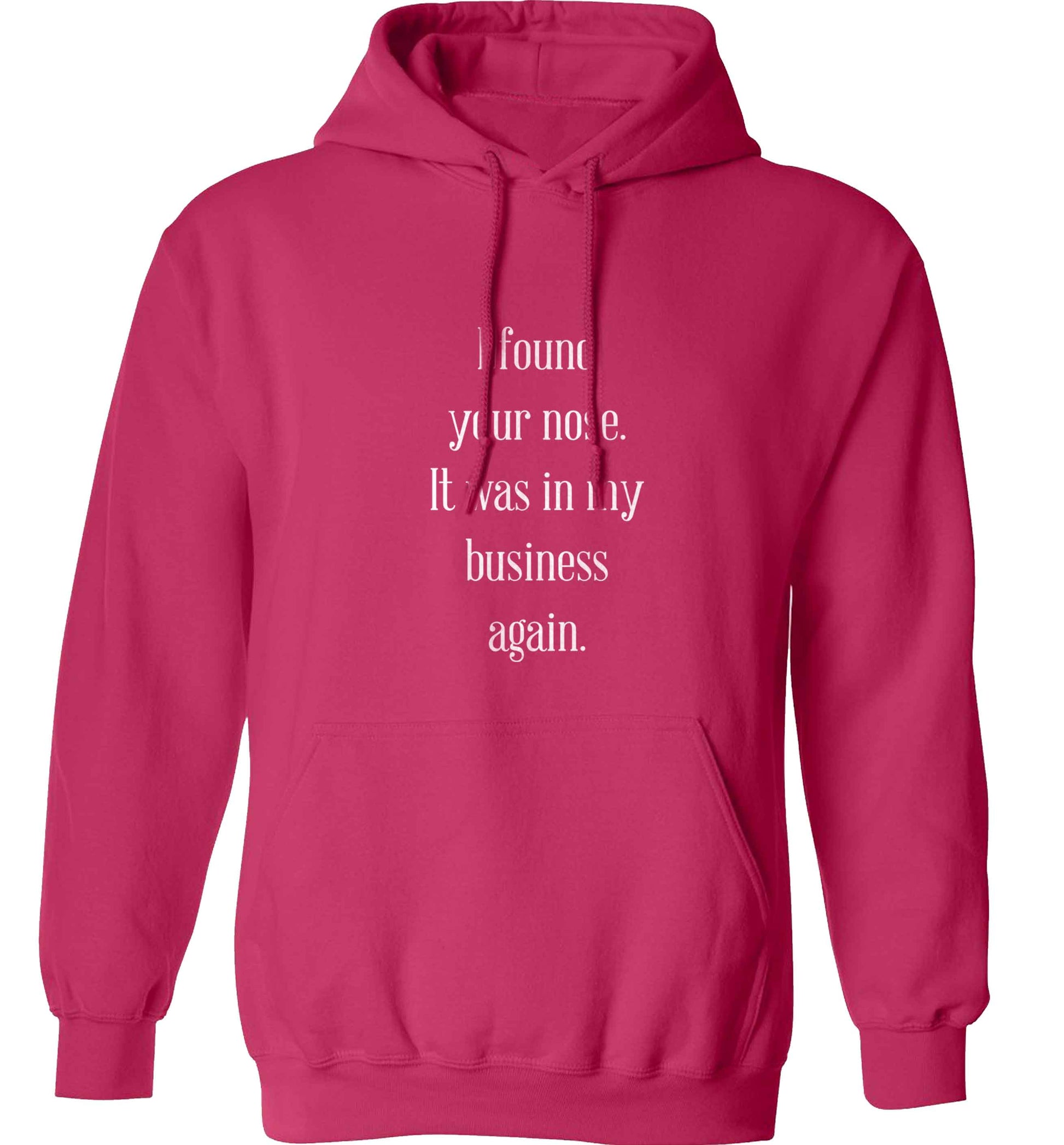 I found your nose it was in my business again adults unisex pink hoodie 2XL